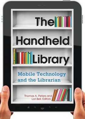 Libro The Handheld Library : Mobile Technology And The Li...