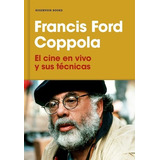 Libro El Cine En Vivo Y Sus Tecnicas De Francis Ford Coppola