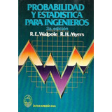 Probabilidad Y Estadística Para Ingenieros : Walpole & Myers