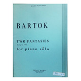 Bela Bartok 2 Fantasies Para Piano Partitura