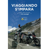 Libro: Viaggiando S Impara: Il Giro Del Mondo In 50 Consigli