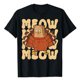 Camiseta Gato Thanksgiving -pavo Acción De Gracias