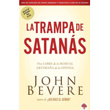 La Trampa De Satanás ( J. Bevere )