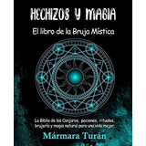 Hechizos Y Magia. El Libro De La Bruja Mistica La.., De Turán, Márm. Editorial Independently Published En Español
