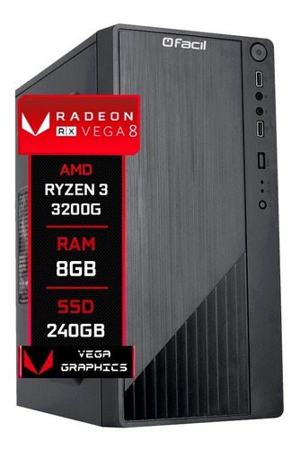 Computador Fácil Amd Ryzen 3 3200g  Vega 8 8gb Ssd 240gb