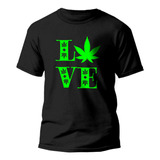 Camiseta Ou Babylook Love Maconha Cannabis Marijuana 420