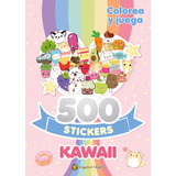 500 Stickers Kawaii - Colorea Y Juega, De El Gato De Hojalata. Editorial Guadal, Tapa Blanda En Español, 2022