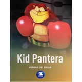 Kid Pantera, De Hernan Del Solar., Vol. 1. Editorial Zigzag, Tapa Blanda En Español, 2020