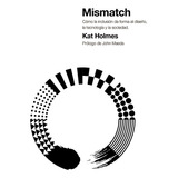 Mismatch, De Kat Holmes