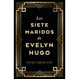 Los Siete Maridos De Evelyn Hugo (ed Coleccionista) -   - *