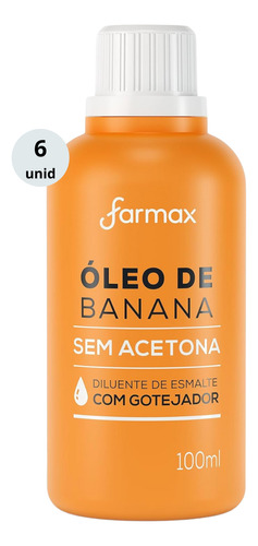 Kit 6 Óleo De Banana Sem Acetona Farmax 100ml