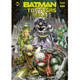 Batman / Las Tortugas Ninja - Dc / Idw - Ovni Press