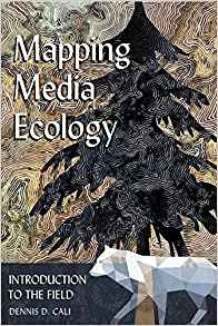 Mapping Media Ecology Introduction To The Field (understandi