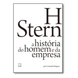 H Stern A Historia Do Homem E Da Emp - Record