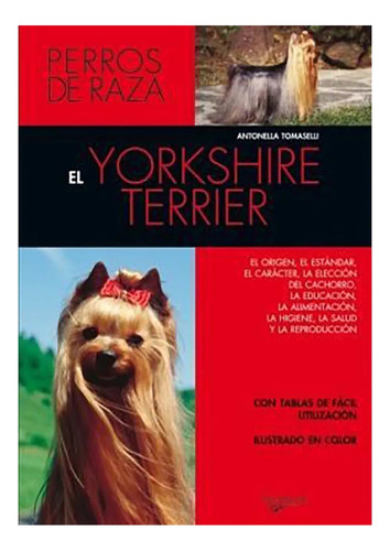 Yorkshire Terrier . Perros De Raza ,el - Vecchi - #c