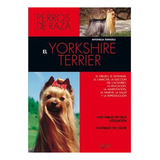 Yorkshire Terrier . Perros De Raza ,el - Vecchi - #c