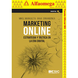 Marketing Online, De Markuleta Arrula, Mikel. Editorial Alfaomega Grupo Editor, Tapa Blanda, Edición 1 En Español, 2021