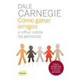 Libro Como Ganar Amigos Ne - Carnegie,dale