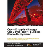 Libro Oracle Enterprise Manager Grid Control 11g R1: Busi...