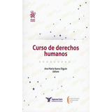 Curso De Derechos Humanos, De Ibarra Olguín, Ana María. Editorial Tirant Lo Blanch, Tapa Blanda, Edición 1 Edicion En Español, 2022