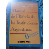 Manual De Historia De Las Instituciones Argentinas Sexta Ed