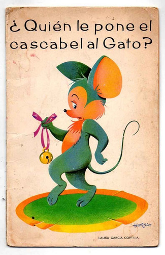 Quien Le Pone El Cascabel Al Gato - L Garcia Corelia Antiguo