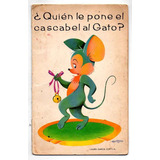 Quien Le Pone El Cascabel Al Gato - L Garcia Corelia Antiguo
