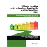 Eficiencia Energetica En Las Instalaciones De Calefaccion Y Acs En Los, De Diez Suarez, Ana Maria. Editorial Imp. Ediciones Paraninfo S.a.   Mundi Prensa, Tapa Blanda, Edición 2015 En Español