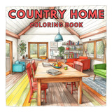 Libro: Country Home Coloring Book: Beautiful Countryside Hom