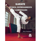Karate Tecnica Entrenamiento Y Competicion - Paidotribo