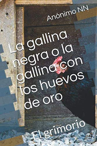 Libro: La Gallina Negra O La Gallina Con Los Huevos De Oro: