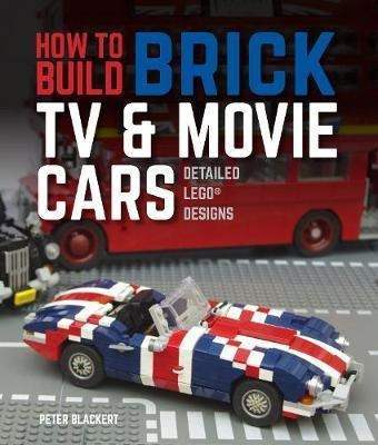 How To Build Brick Tv And Movie Cars : Detailed Lego Designs