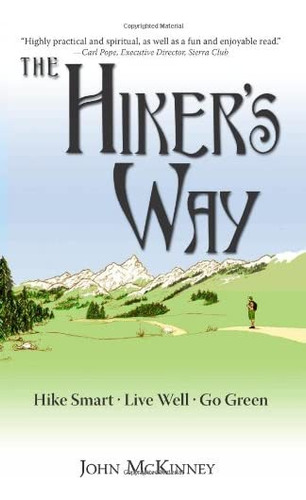 The Hikerøs Way: Hike Smart. Live Well. Go Green., De Mckinney, John. Editorial Olympus Press, Tapa Blanda En Inglés