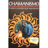Chamanismo/ Puerta Entre Dos Mundos/ Pedro Javier R./ Exh. 