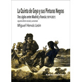 Quinta De Goya Y Sus Pinturas Negras,la:2ãâªed Aumentada, De Hervas Leon,miguel. Editorial Casimiro En Español