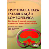 Fisioterapia Para Estabilização Lombopélvica, De Richardson. Editora Phorte Em Português