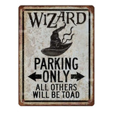 Cartel Chapa Rústica Harry Potter Wizard Parking Only
