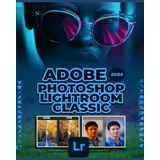 Libro: Adobe Photoshop Lightroom Classic 2024 (b&w): A Compr