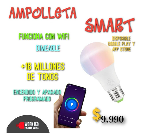 Ampolletas Wifi Smart Rgb, Dimeable Y Más. 10w - Work Led