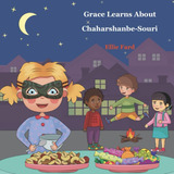 Libro: Grace Learns About Chaharshanbe Souri (grace Learns