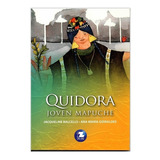 Quidora Joven Mapuche / Jacqueline Balcells Y Ana Maria Guiraldes