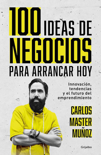 Libro 100 Ideas De Negocio Para Arrancar Hoy