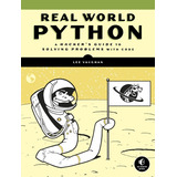 Libro Real-world Python A Hacker's Guide To Solving Problem