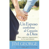 Un Esposo Conforme Al Corazon De Dios