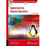 Implantaciãâ³n De Sistemas Operativos (grado Sup.)., De Raya Cabrera, José Luis. Ra-ma S.a. Editorial Y Publicaciones, Tapa Blanda En Español