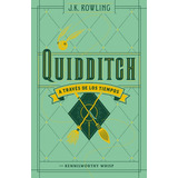 Quidditch A Través De Los Tiempos: Quidditch A Traves De Los Tiempos, De Rowling, J. K.. Serie Quidditch A Traves De Los Tiempos Editorial Salamandra Infantil Y Juvenil, Tapa Dura En Español, 2021
