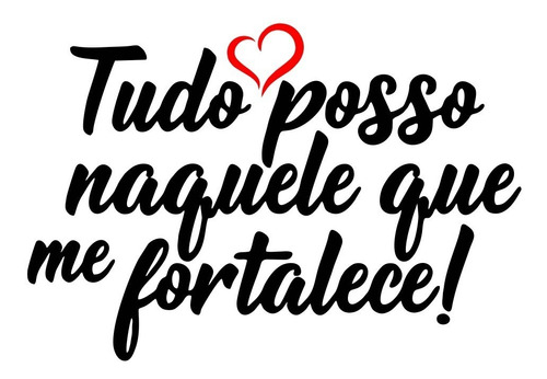 Adesivo Parede Frase Tudo Posso Naquele Que Me Fortalece