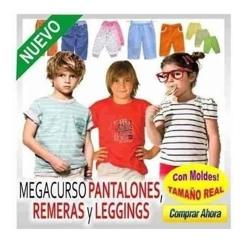 Moldes Patrones Fabrica Pantalones, Camiseta Y Leggins Niños