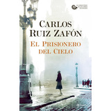 El Prisionero Del Cielo - Carlos Ruiz Zafón (pasta Blanda)  
