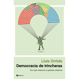 Livro - Democracia De Trincheras: Por Qué Votamos A Quienes Votamos - Importado - Espanhol